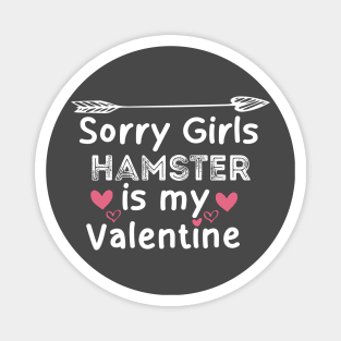 sorry girls hamester is my  valentine Magnet